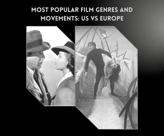 Most Popular Film Genres and Movements: US vs Europe