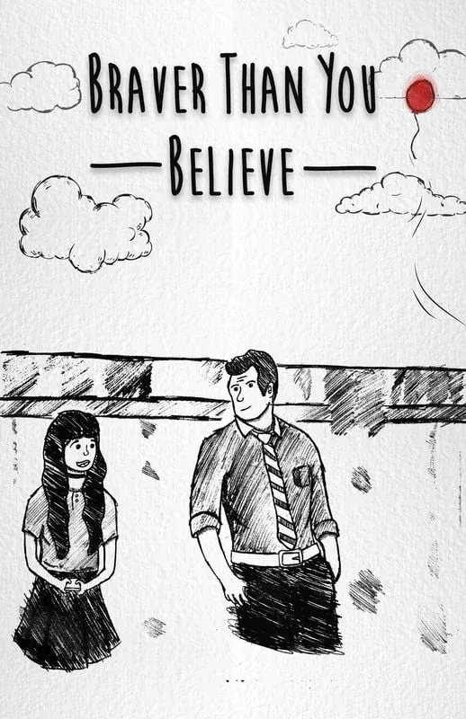 Braver Than You Believe*