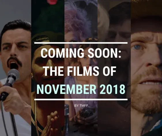 Coming Soon: The Films of November 2018
