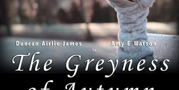 The Greyness of Autumn*