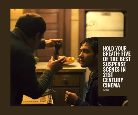 Hold Your Breath: Five of the Best Suspense Scenes In 21st Century Cinema