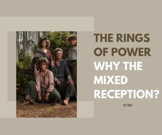 The Rings of Power - Why the Mixed Reception?