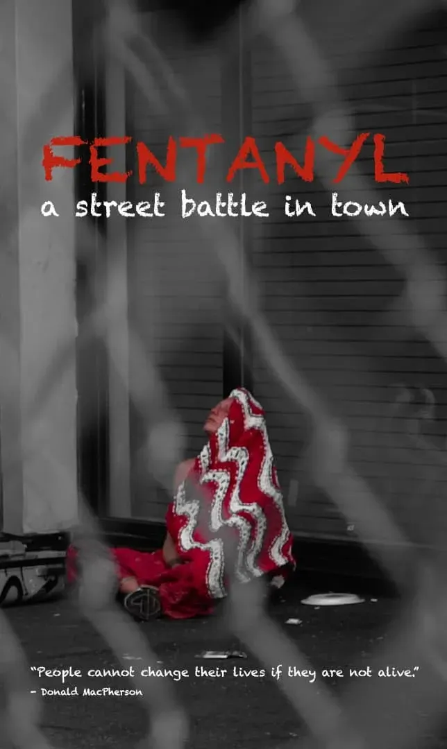 Fentanyl, A Street Battle in Town*