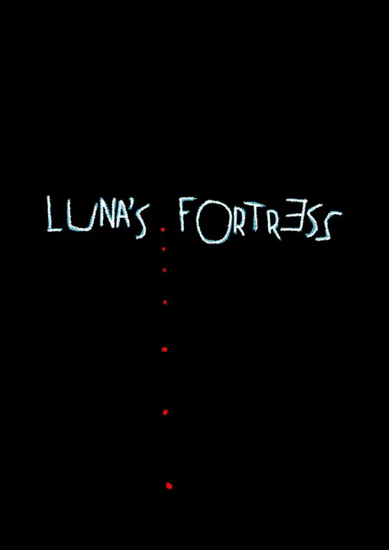 Luna's Fortress*