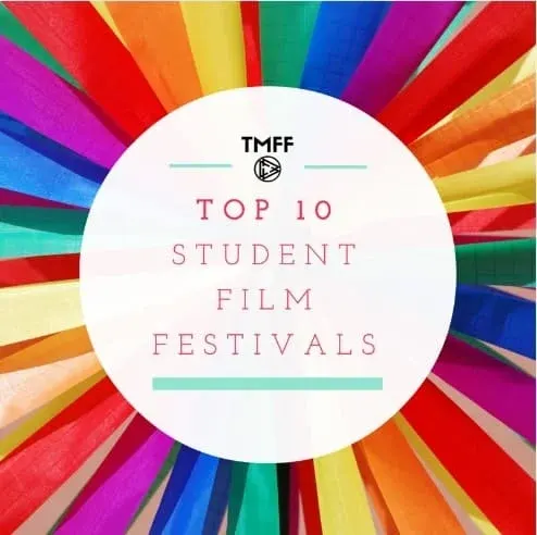 Top 10 Student Film Festivals