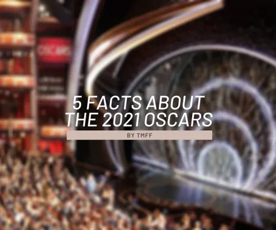 5 Facts About the 2021 Oscars