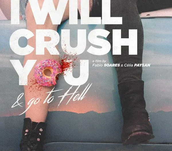 I Will Crush You & Go To Hell