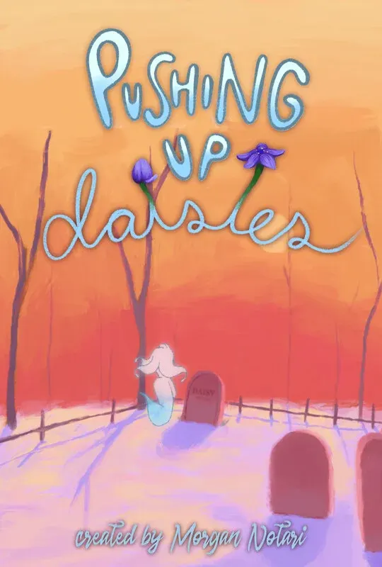 Pushing Up Daisies*