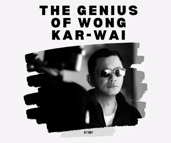 The Genius of Wong Kar-wai