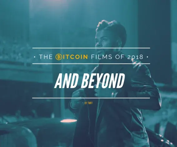 The Bitcoin Films of 2018 and Beyond