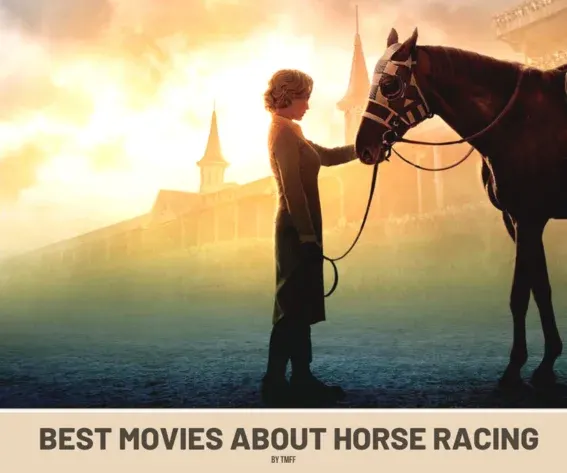 Best Movies About Horse Racing