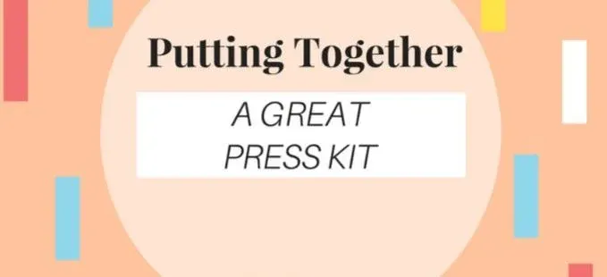 Putting Together a Great Press Kit for Your Film