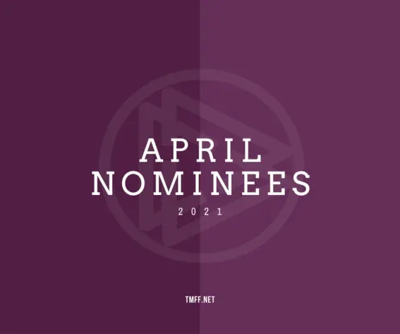 April 2021 Nominees Announced