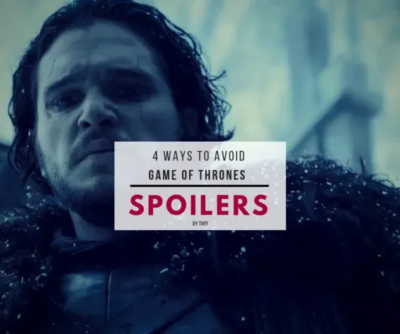 4 Ways to Avoid Game of Thrones Spoilers