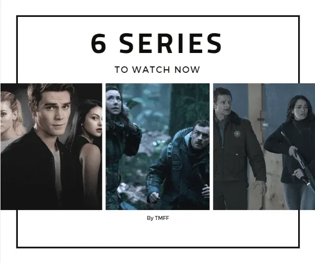 6 Series to Watch Now
