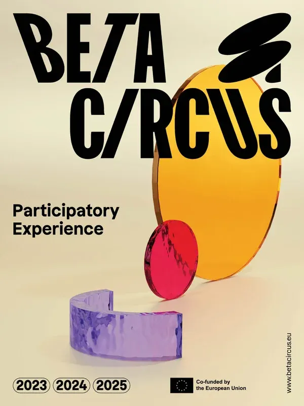 BETA CIRCUS Participatory experience*