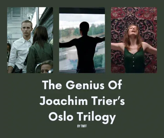 The Genius Of Joachim Trier’s Oslo Trilogy