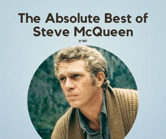 The Absolute Best of Steve McQueen