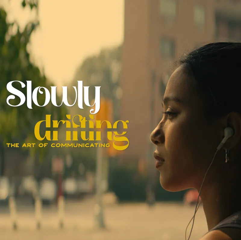 Slowly drifting - The Art of Communicating