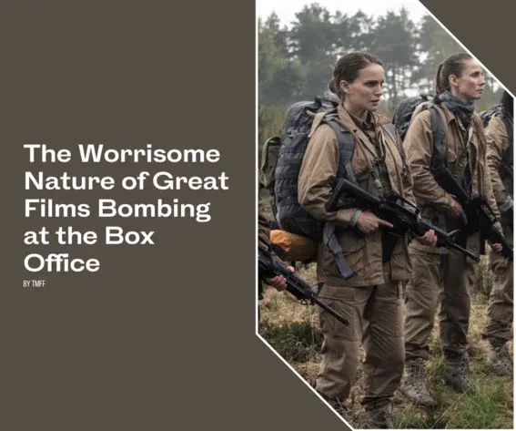 The Worrisome Nature of Great Films Bombing at the Box Office