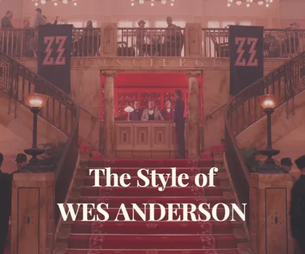 The Style of Wes Andreson