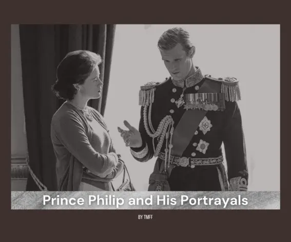 Prince Philip and His Portrayals