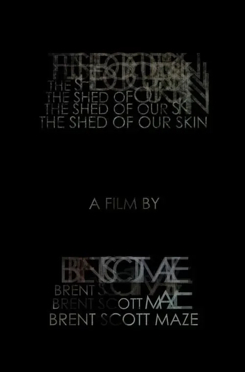 The Shed of our Skin
