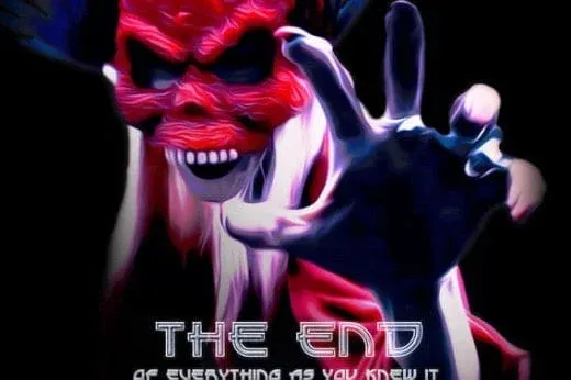 The End Of Everything As You Knew It*