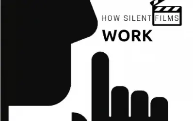 How Silent Films Work
