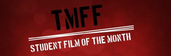 NEW AWARD: Student Film of the Month