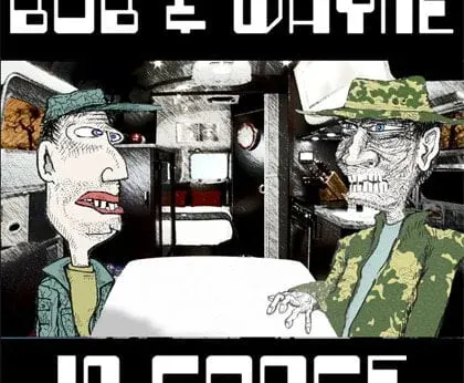 Bob & Wayne in Space - Episode I*