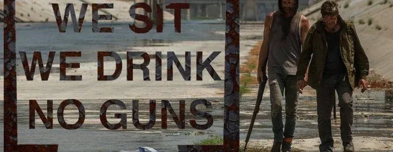 We Sit. We Drink. No Guns.