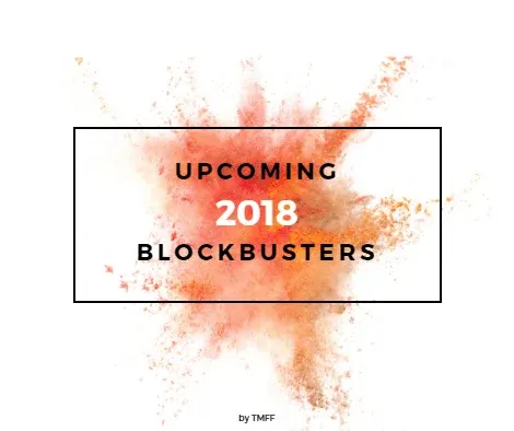 Upcoming 2018 Blockbusters