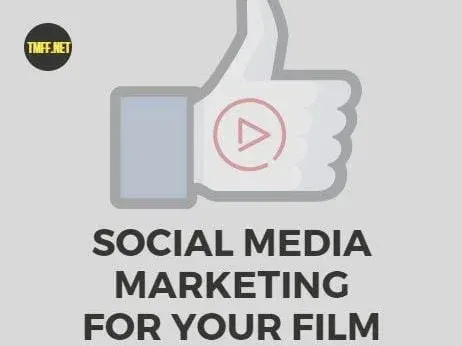 Social Media Marketing for Your Film