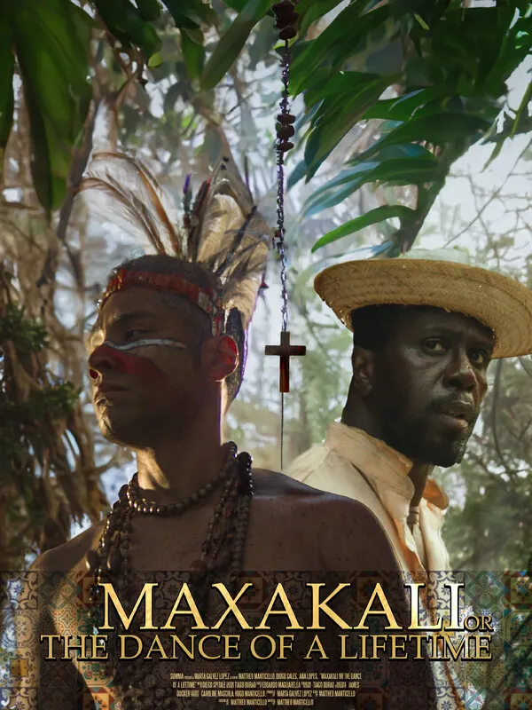 Maxakalì or the Dance of a Lifetime*