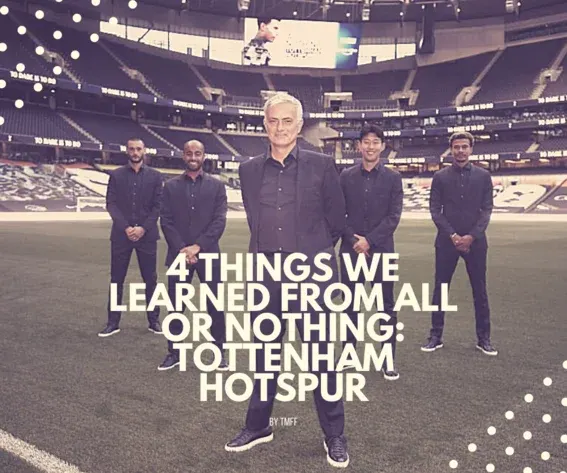 4 Things We Learned From All or Nothing: Tottenham Hotspur
