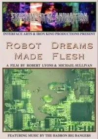 Robot Dreams Made Flesh