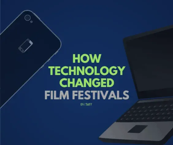 How Technology Changed Film Festivals