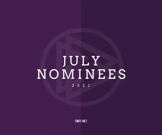 July 2021 Nominees Announced