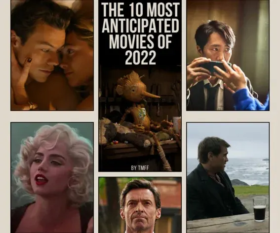 The 10 Most Anticipated Movies of 2022