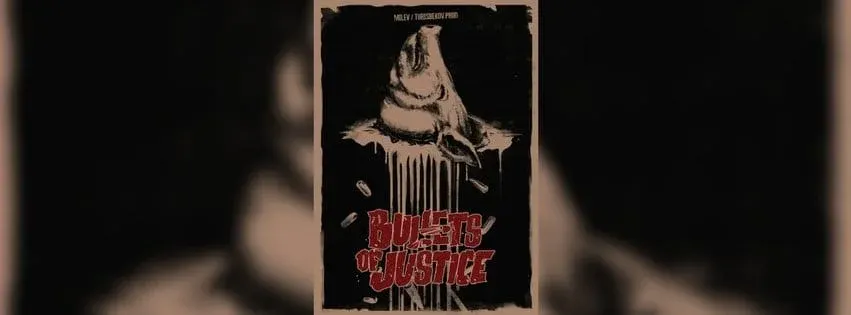 Bullets of Justice