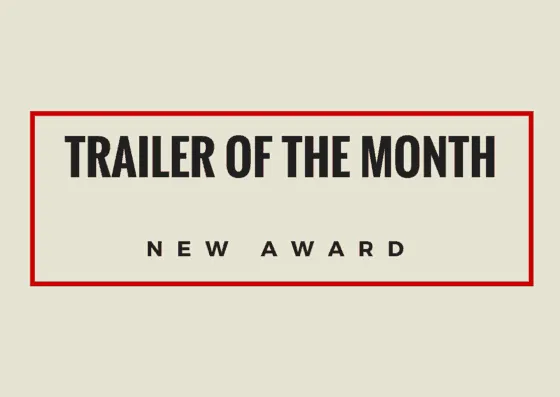 NEW AWARD: Trailer of the Month