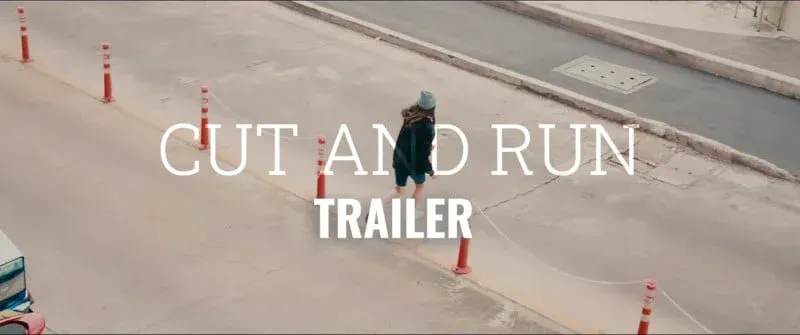 Cut and Run (TRAILER)