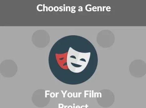 Choosing a Genre for your Film Project