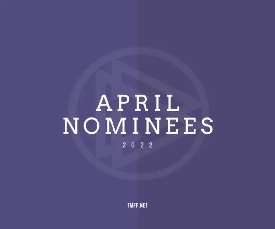 April 2022 Nominees Announced