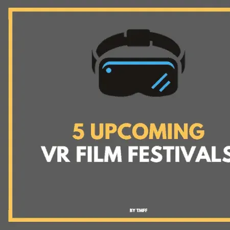 5 Upcoming VR Film Festivals