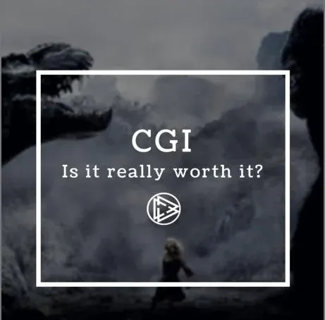 CGI - Is it really worth It?