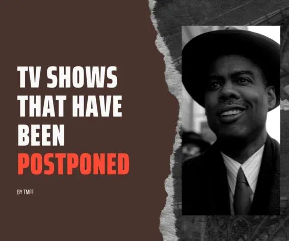 TV Shows That Have Been Postponed