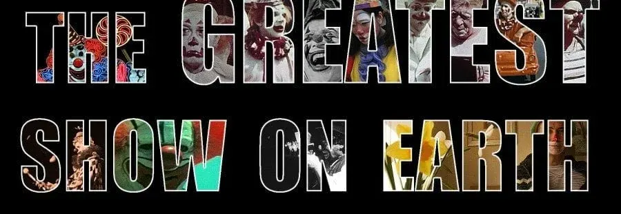 The Greatest Show on Earth