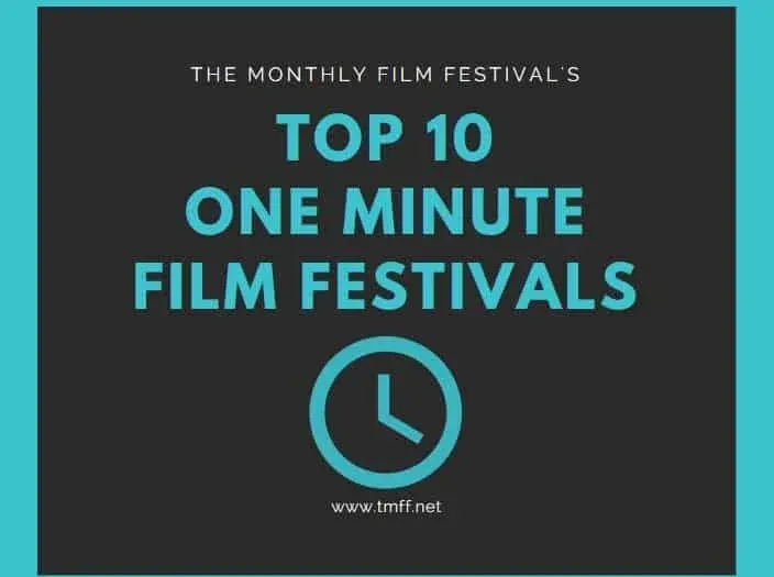 Top 10 One Minute Film Festivals